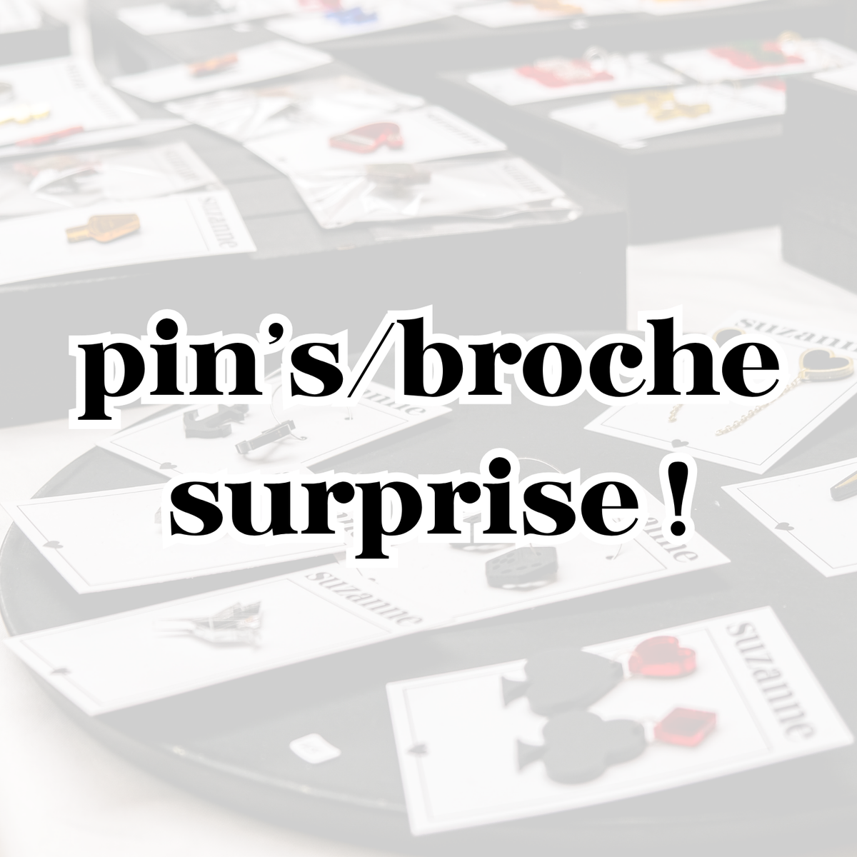 PIN'S/BROCHE SURPRISE