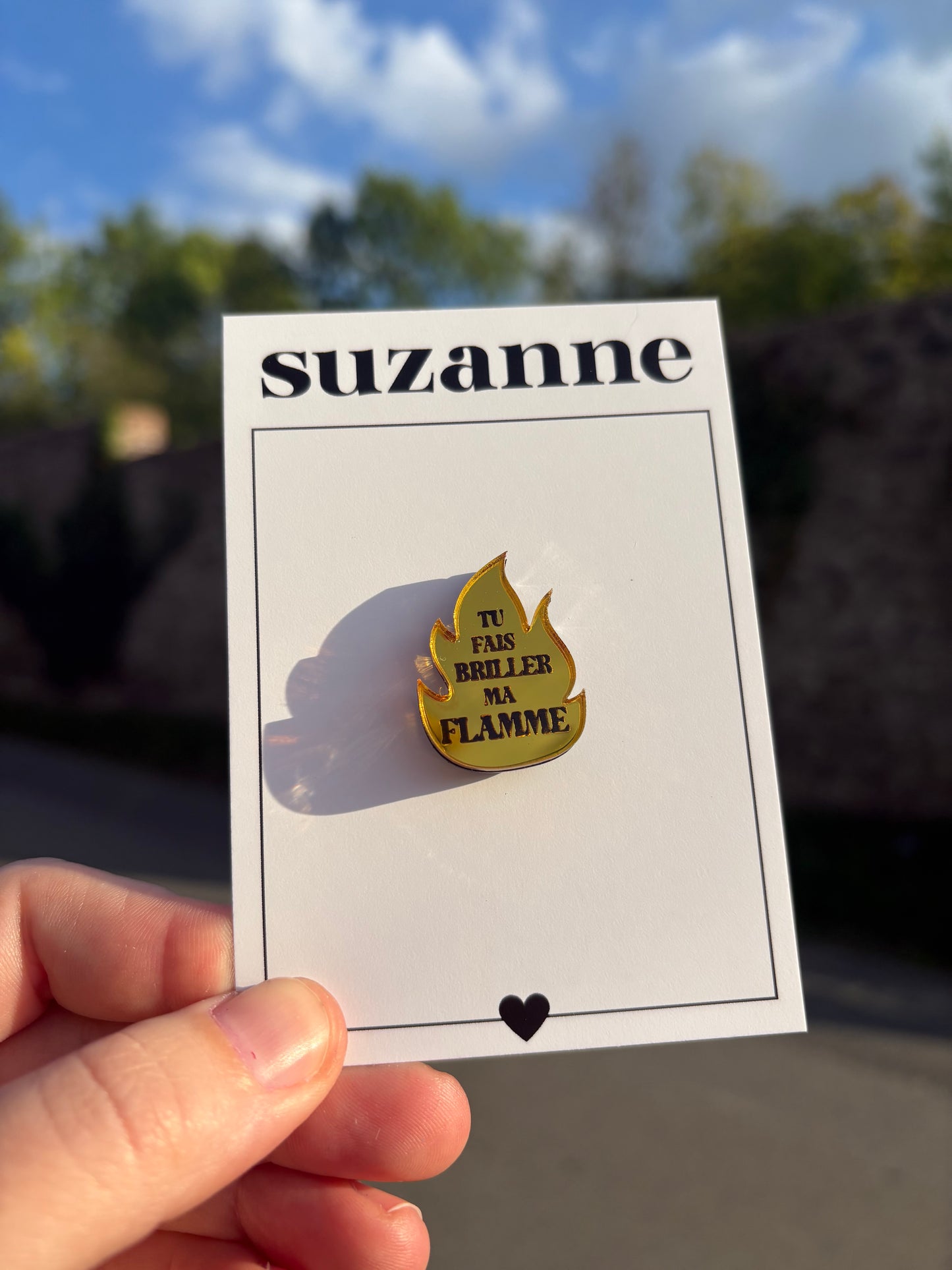 BROCHE "TU FAIS BRILLER MA FLAMME"
