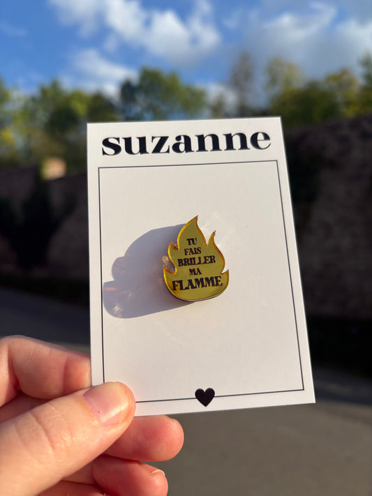 BROCHE "TU FAIS BRILLER MA FLAMME"