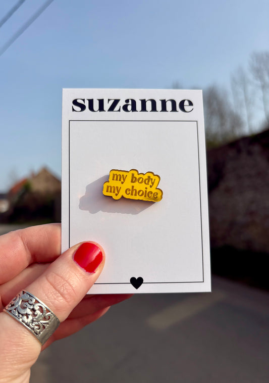 PIN'S "MY BODY MY CHOICE"